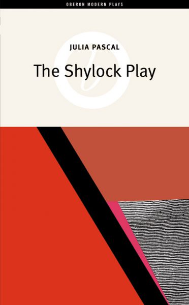 The Shylock Play by Julia Pascal